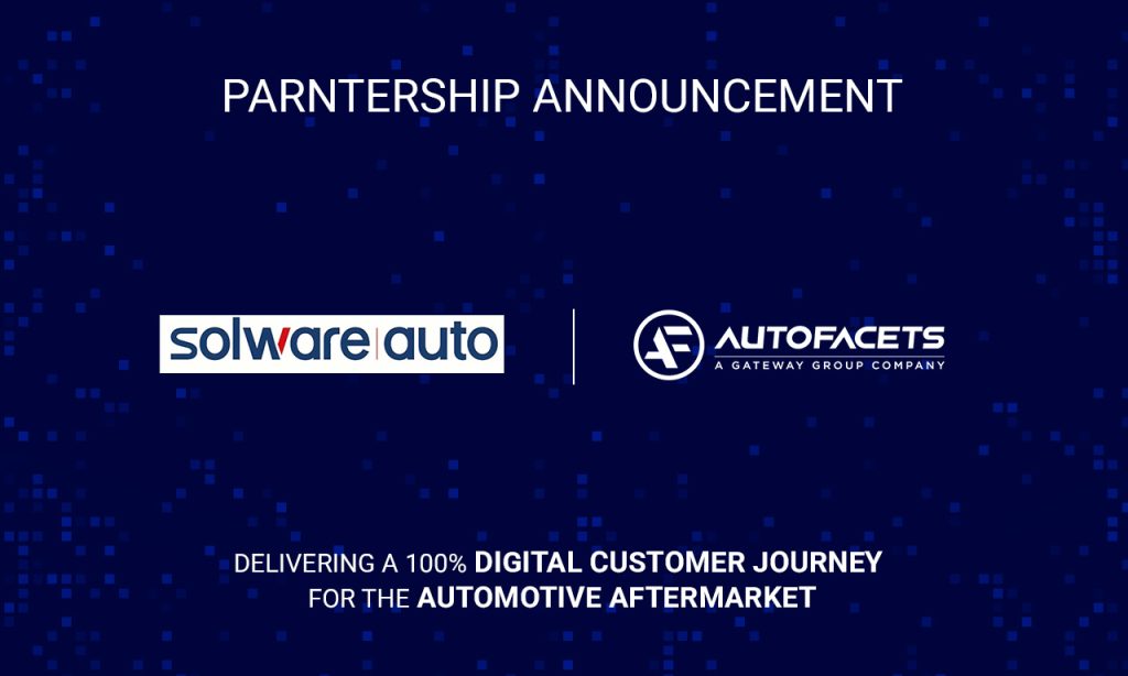 Solware Auto and AutoFacets Join Forces to Deliver a 100% Digital Customer Journey for the Automotive Aftermarket